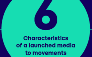 6 Characteristics of Media to Movement Initiative